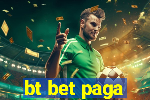 bt bet paga